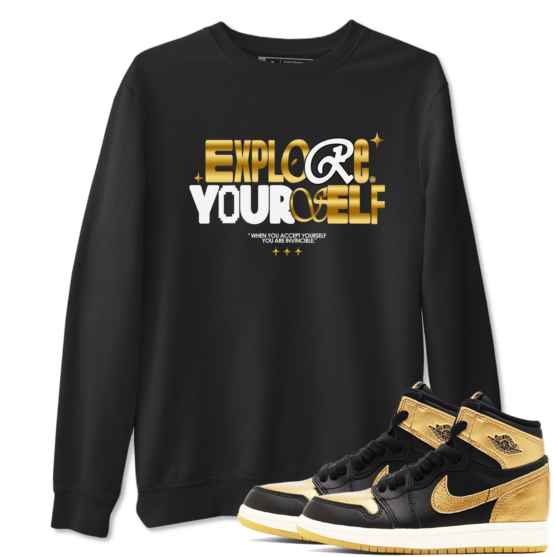 Air Jordan 1 High OG Black Metallic Gold shirts to match jordans Explore Yourself sneaker match tees Air Jordan 1 Retrp Black Metallic Gold Sneaker Shirts SNRT Sneaker Tees streetwear brand Black 1 unisex cotton tee