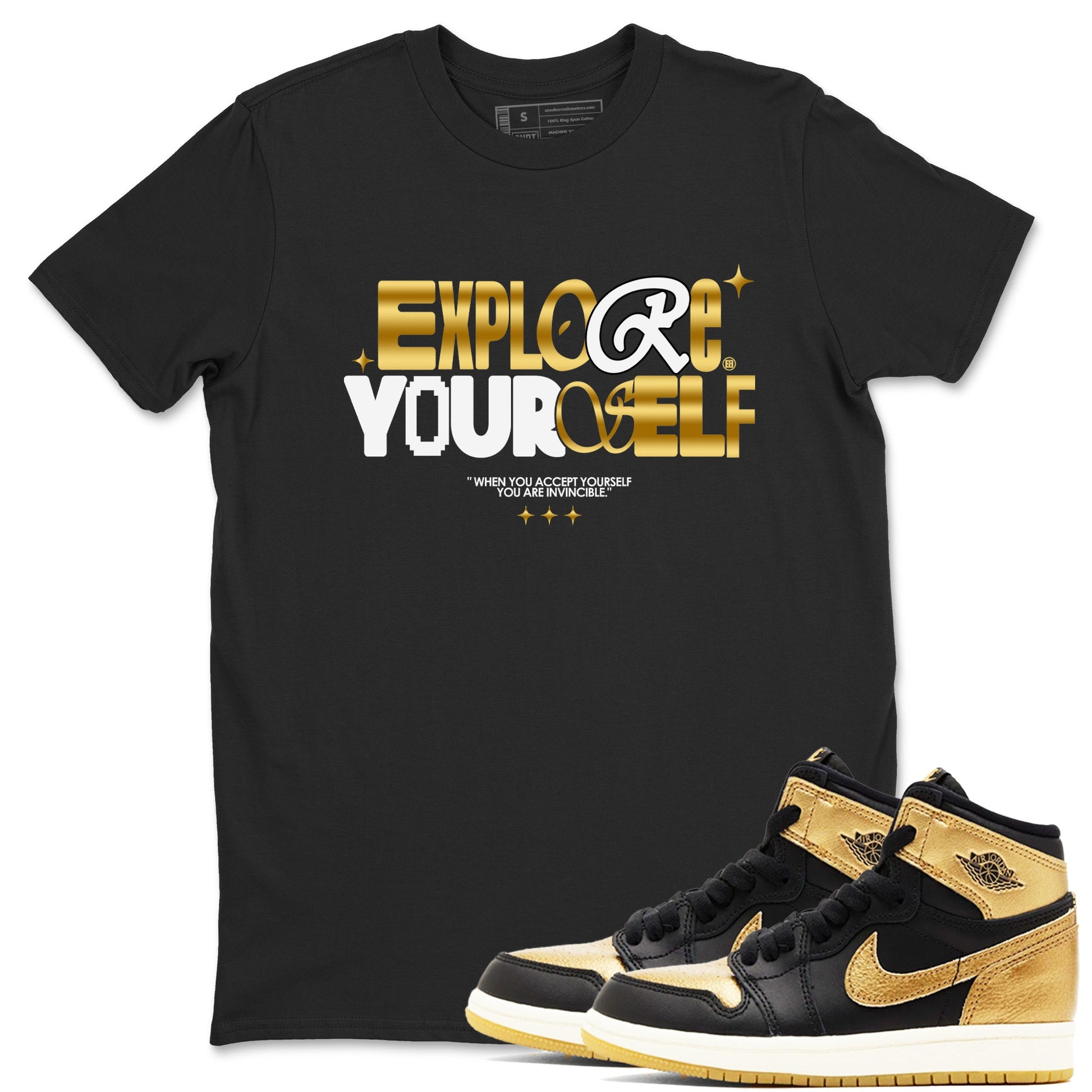 Air Jordan 1 High OG Black Metallic Gold shirts to match jordans Explore Yourself sneaker match tees Air Jordan 1 Retrp Black Metallic Gold Sneaker Shirts SNRT Sneaker Tees streetwear brand Black 1 unisex cotton tee