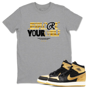 Air Jordan 1 High OG Black Metallic Gold shirts to match jordans Explore Yourself sneaker match tees Air Jordan 1 Retrp Black Metallic Gold Sneaker Shirts SNRT Sneaker Tees streetwear brand Heather Grey 1 unisex cotton tee