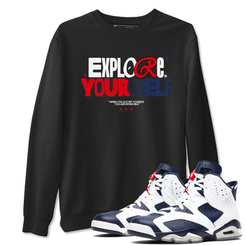6s White And Midnight Navy shirts to match jordans Explore Yourself sneaker match tees Air Jordan 6 White And Midnight Navy SNRT Sneaker Tees streetwear brand Black 1 unisex cotton tee