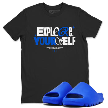 Yeezy Slide Azure shirts to match jordans Explore Yourself sneaker match tees Yeezy Slide Azure SNRT Sneaker Tees streetwear brand Black 1 unisex cotton tee