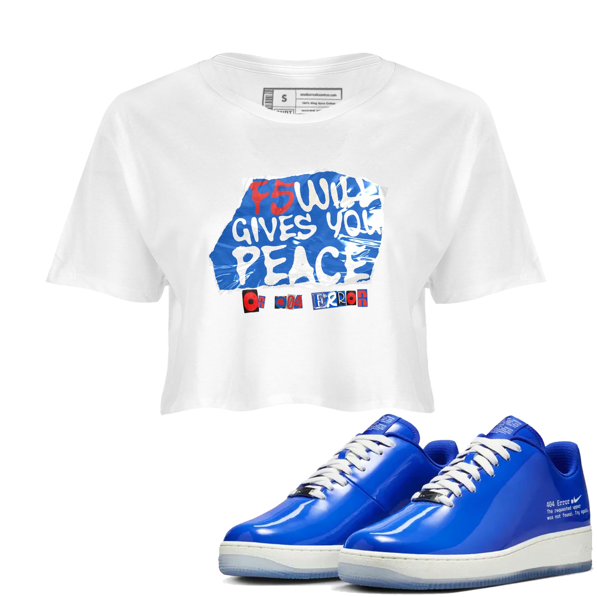 Air Force 1 404 Error shirt to match jordans F5 Will Gives You Peace sneaker tees Air Force 1 404 Error SNRT Sneaker Release Tees White 1 crop length shirt