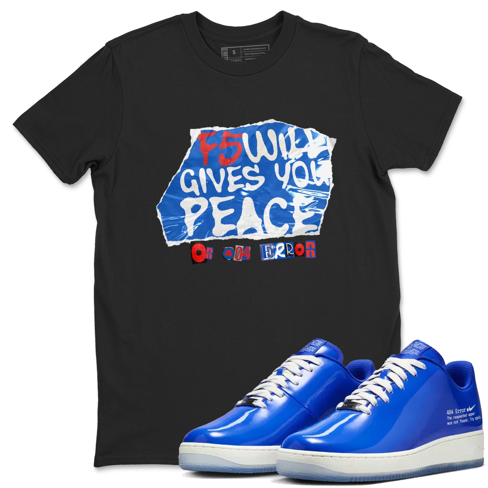 Air Force 1 404 Error shirt to match jordans F5 Will Gives You Peace sneaker tees Air Force 1 404 Error SNRT Sneaker Release Tees unisex cotton Black 1 crew neck shirt