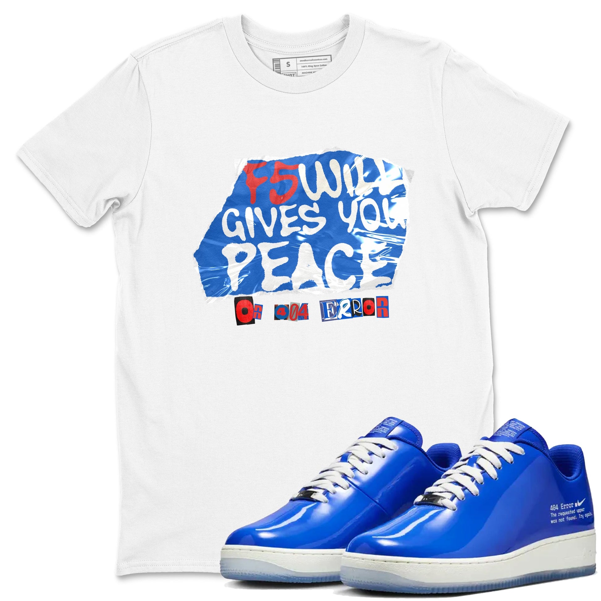 Air Force 1 404 Error shirt to match jordans F5 Will Gives You Peace sneaker tees Air Force 1 404 Error SNRT Sneaker Release Tees unisex cotton White 1 crew neck shirt