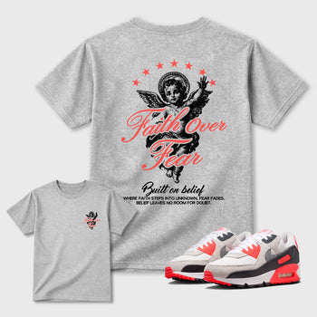 Faith Over Fear sneaker match t-shirt styled to complete your fit with the Air Max 90 Infrared sneakers, double side graphic tee.