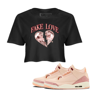 3s Valentines Day tee to match jordans Fake Love best t shirts to wear with jordans Air Jordan 3 "Treat Yourself" Washed Coral special Valentine's Day Gift SNRT Sneaker Tees Graphic Tee Black 1 crop tee
