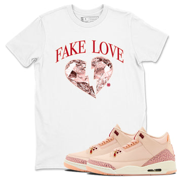 3s Valentines Day tee to match jordans Fake Love best t shirts to wear with jordans Air Jordan 3 "Treat Yourself" Washed Coral special Valentine's Day Gift SNRT Sneaker Tees Graphic Tee White 1 shirts