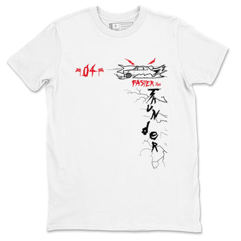 4s Red Thunder shirts to match jordans Faster Than Thunder sneaker match tees Air Jordan 4 Red Thunder SNRT Sneaker Tees streetwear brand White 2 unisex cotton tee