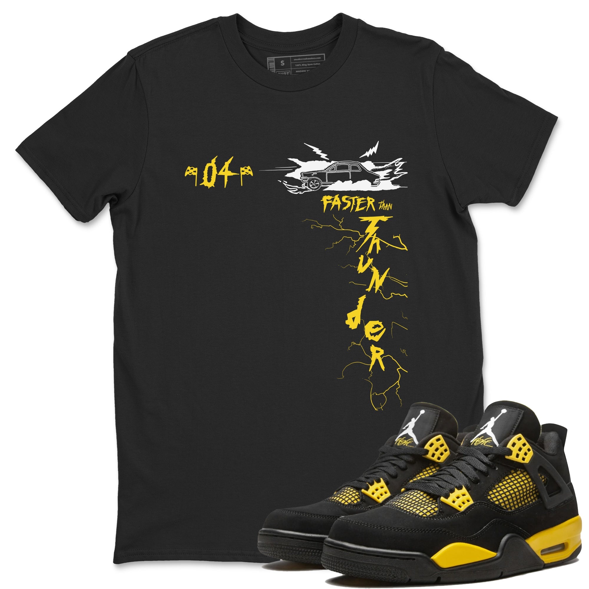 AJ4 Thunder shirts to match jordans Faster Than Thunder sneaker match tees Air Jordan 4 Thunder SNRT Sneaker Tees streetwear brand Black 1 unisex cotton tee