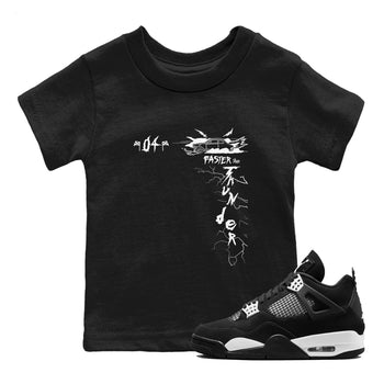 AJ4 White Thunder shirts to match jordans Faster Than Thunder sneaker match tees Air Jordan 4 White Thunder SNRT Sneaker Tees streetwear brand Baby and Youth Black 1 cotton tee
