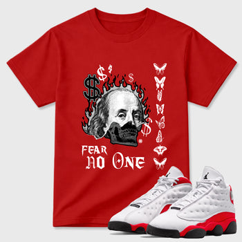 Sneaker match tees – Sneaker Tees To Match Air Jordan 13 University Red Shoes – Fear No One Tee Red 1