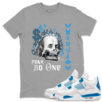 AJ4 Military Blue shirt to match jordans Fear No One sneaker tees Air Jordan 4 Military Blue SNRT Sneaker Release Tees unisex cotton Heather Grey 1 crew neck shirt