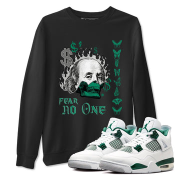 4s Oxidized Green shirts to match jordans Fear No One sneaker match tees Air Jordan 4 Oxidized Green SNRT Sneaker Tees streetwear brand Black 1 unisex cotton tee