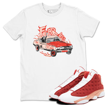 13s Dune Red shirts to match jordans Fearless Car sneaker match tees Air Jordan 13 Dune Red SNRT Sneaker Tees streetwear brand White 1 unisex cotton tee