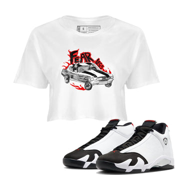 14s Black Toe t shirts to match sneakers Fearless Car sneaker match tees Air Jordan 14 Black Toe shirt SNRT Sneaker Tees unisex cotton White 1 crop tee