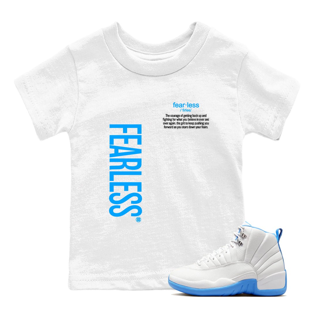 Fearless Definition baby and kids t-shirt crafted for little sneakerheads to shine with the Air Jordan 12 White and University Blue sneakers, displayed in White 1.
