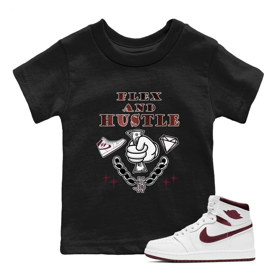 AJ1 High '85 Metallic Burgundy shirts to match jordans Flex And Hustle sneaker match tees 1s High '85 Metallic Burgundy SNRT Sneaker Tees streetwear brand Baby and Youth Black 1 cotton tee