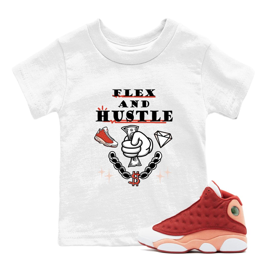 Air Jordan 13 Red Dune shirts to match jordans Flex And Hustle sneaker match tees Air Jordan 13 Red Dune SNRT Sneaker Tees streetwear brand Baby and Youth White 1 cotton tee