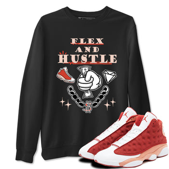 Air Jordan 13 Red Dune shirts to match jordans Flex And Hustle sneaker match tees Air Jordan 13 Red Dune SNRT Sneaker Tees streetwear brand Black 1 unisex cotton tee