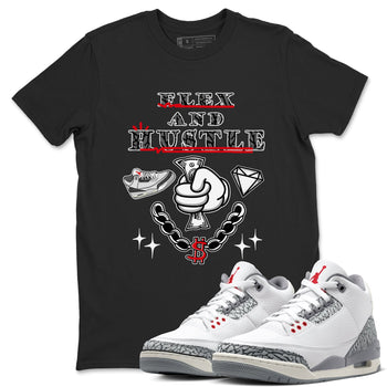3s Cement Grey shirts to match jordans Flex And Hustle sneaker match tees Air Jordan 3 Cement Grey SNRT Sneaker Release Tees unisex cotton Black 1 crew neck shirts
