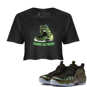 Sneaker match tees – Sneaker Tees To Match Air Foamposite One Pine Green Shoes – Foams So Fresh Crop T-Shirt Black 1