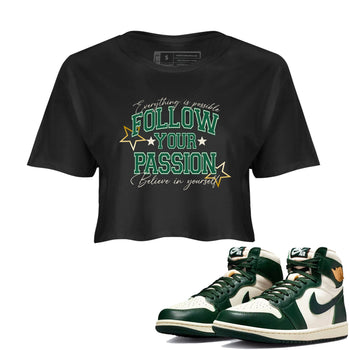 Sneaker Threads – Sneaker Tees To Match Air Jordan 1 Pro Green – Follow Your Passion Crop Tee Black 1. Perfect for Jordan releases 2025 colorways.