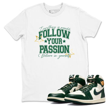 Sneaker Threads – Sneaker Tees To Match Air Jordan 1 Pro Green – Follow Your Passion Graphic Tee White 1. Perfect for Jordan releases 2025 colorways.