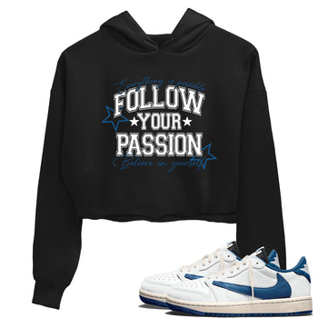 Sneaker match tees – Sneaker Tees To Match Air Jordan 1 Travis Scott Fragment Sneakers – Follow Your Passion Crop Graphic T-Shirt Black 1