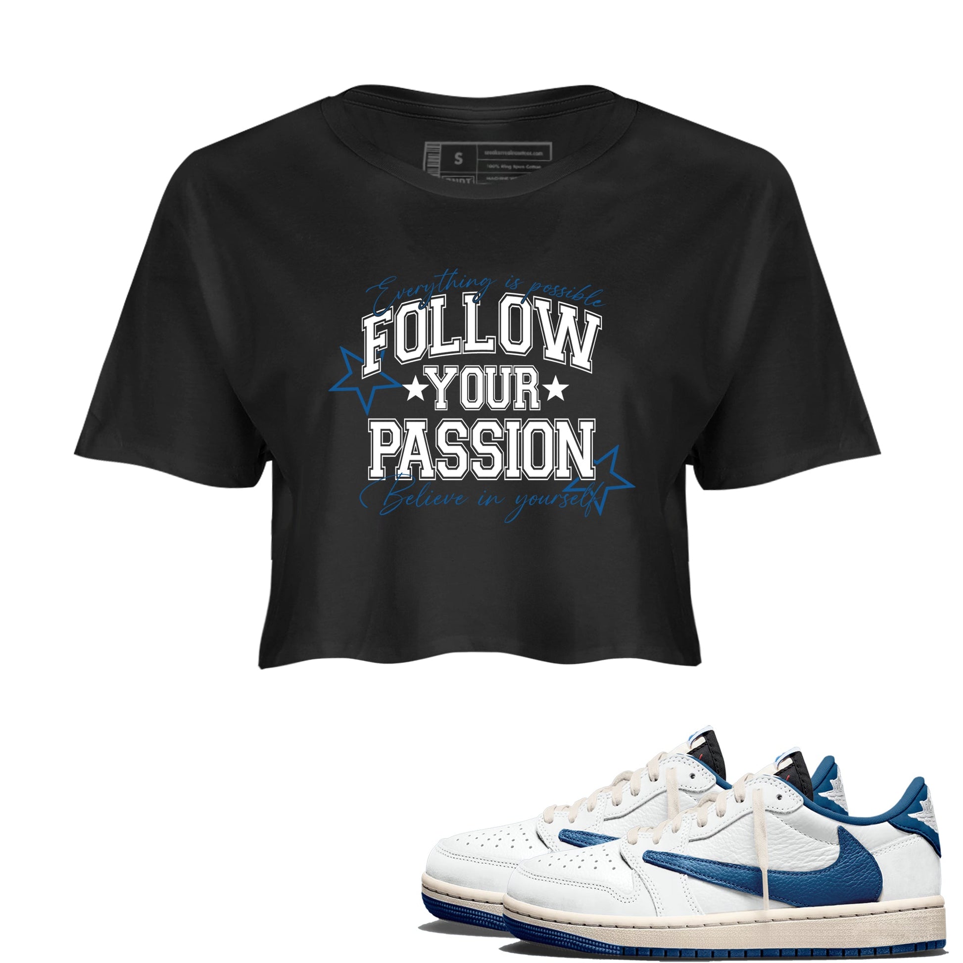 Sneaker match tees – Sneaker Tees To Match Air Jordan 1 Travis Scott Fragment Sneakers – Follow Your Passion Crop Graphic T-Shirt Black 1