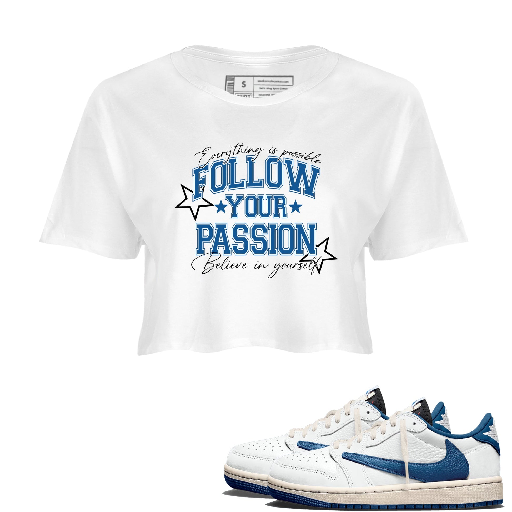 Sneaker match tees – Sneaker Tees To Match Air Jordan 1 Travis Scott Fragment Sneakers – Follow Your Passion Crop Graphic T-Shirt White 1