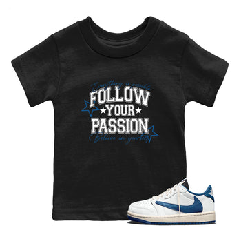 Sneaker match tees – Sneaker Tees To Match Air Jordan 1 Travis Scott Fragment Sneakers – Follow Your Passion Kids Graphic T-Shirt Black 1