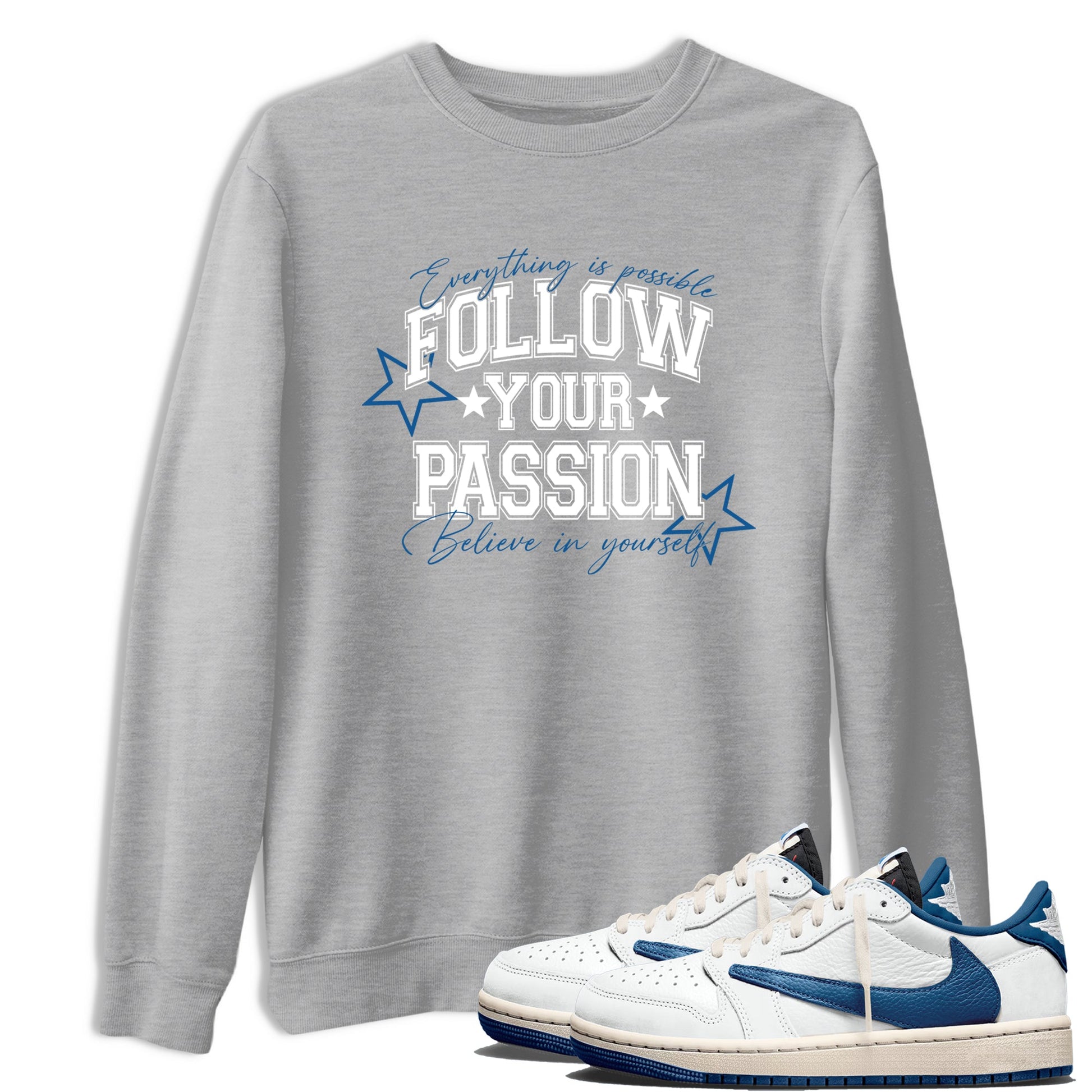 Sneaker match tees – Sneaker Tees To Match Air Jordan 1 Travis Scott Fragment Sneakers – Follow Your Passion Graphic Tee Heather Grey 1