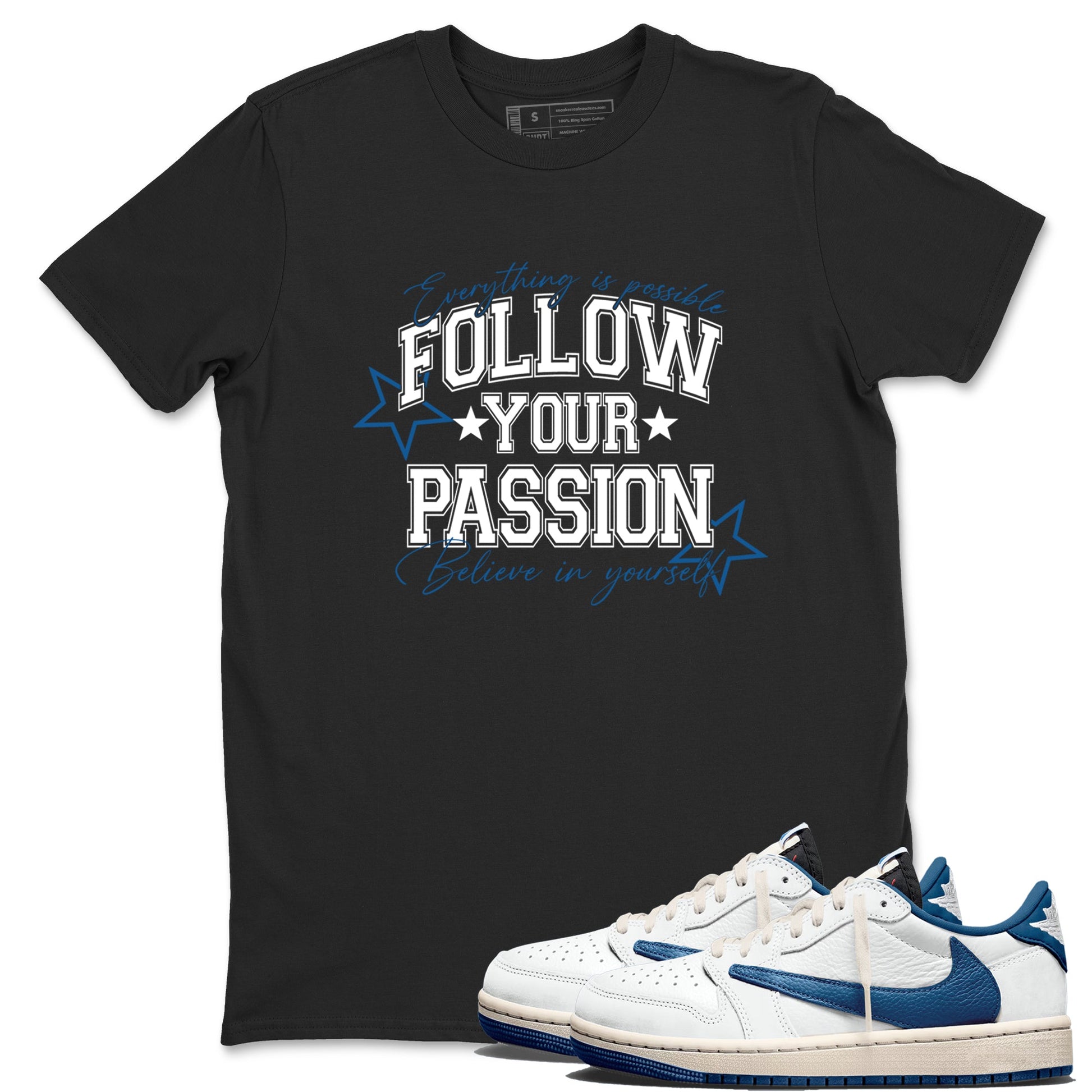 Sneaker match tees – Sneaker Tees To Match Air Jordan 1 Travis Scott Fragment Sneakers – Follow Your Passion Graphic Tee Black 1