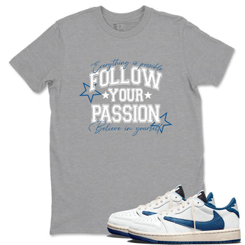 Sneaker match tees – Sneaker Tees To Match Air Jordan 1 Travis Scott Fragment Sneakers – Follow Your Passion Graphic Tee Heather Grey 1