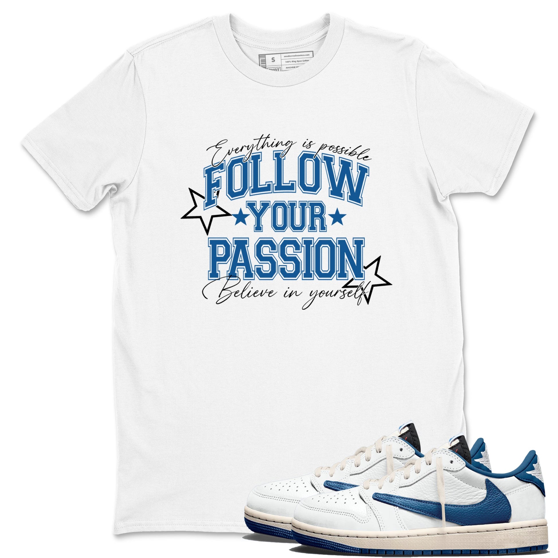 Sneaker match tees – Sneaker Tees To Match Air Jordan 1 Travis Scott Fragment Sneakers – Follow Your Passion Graphic Tee White 1