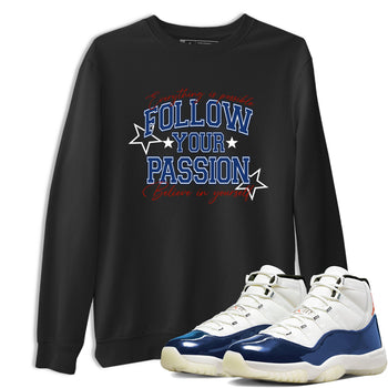 Sneaker match tees – Sneaker Threads To Match Air Jordan 11 Rare Air Shoes – Follow Your Passion Tee Black 1