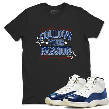 Sneaker match tees – Sneaker Threads To Match Air Jordan 11 Rare Air Shoes – Follow Your Passion Tee Black 1