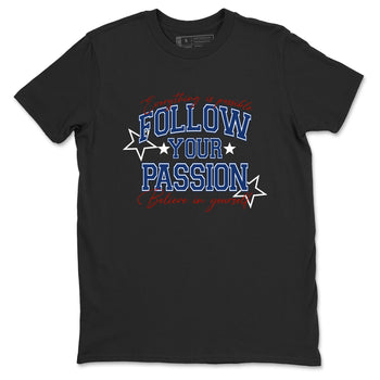 Sneaker match tees – Sneaker Threads To Match Air Jordan 11 Rare Air Shoes – Follow Your Passion Tee Black 2