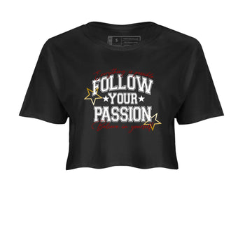 Best Sneakerfit graphic tee – Sneaker Tees To Match Air Jordan 12 Taxi Sneakers – Follow Your Passion Crop T-Shirt Black 2