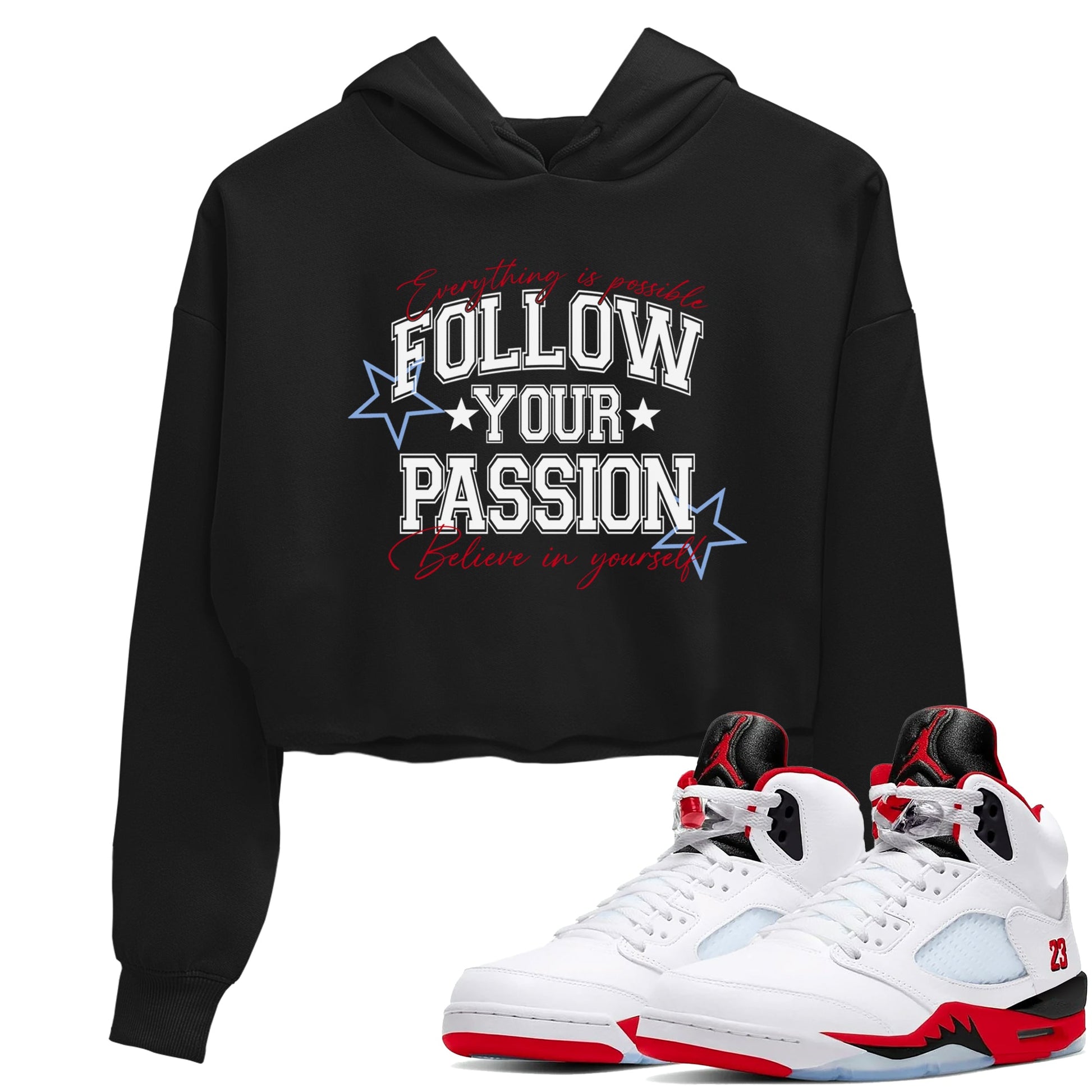5s Fire Red Sneaker match tees – Sneaker Tees To Match Jordan 5 Retro Fire Red Sneakers – Follow Your Passion Crop Graphic T-Shirt Black 1