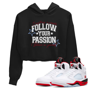 5s Fire Red Sneaker match tees – Sneaker Tees To Match Jordan 5 Retro Fire Red Sneakers – Follow Your Passion Crop Graphic T-Shirt Black 1