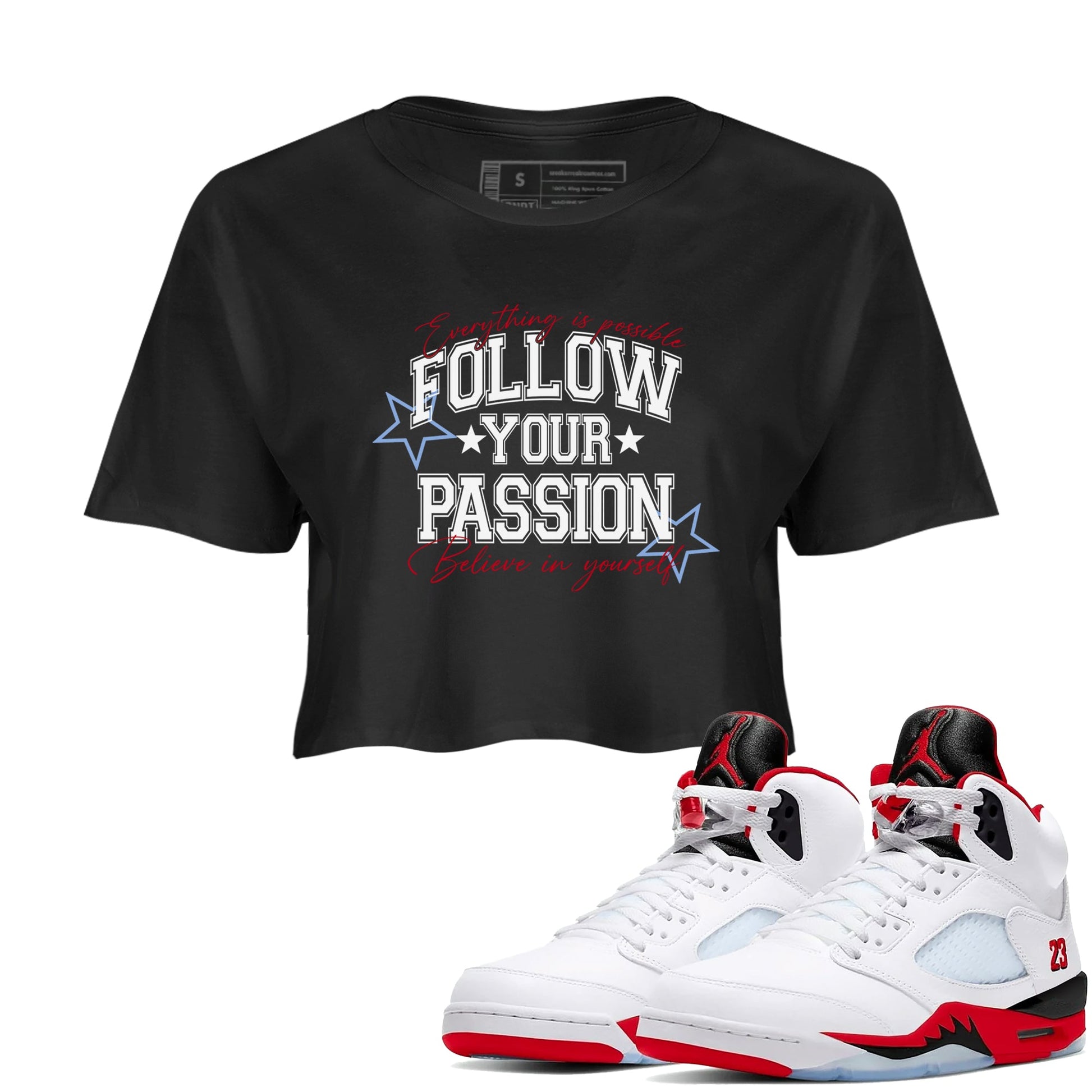 5s Fire Red Sneaker match tees – Sneaker Tees To Match Jordan 5 Retro Fire Red Sneakers – Follow Your Passion Crop Graphic T-Shirt Black 1