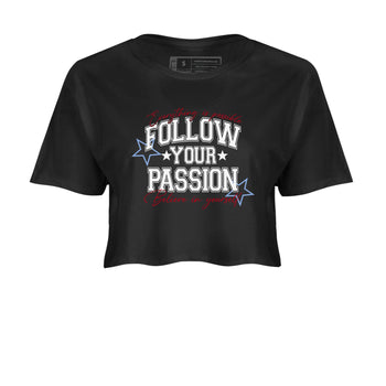 5s Fire Red Sneaker match tees – Sneaker Tees To Match Jordan 5 Retro Fire Red Sneakers – Follow Your Passion Crop Graphic T-Shirt Black 2