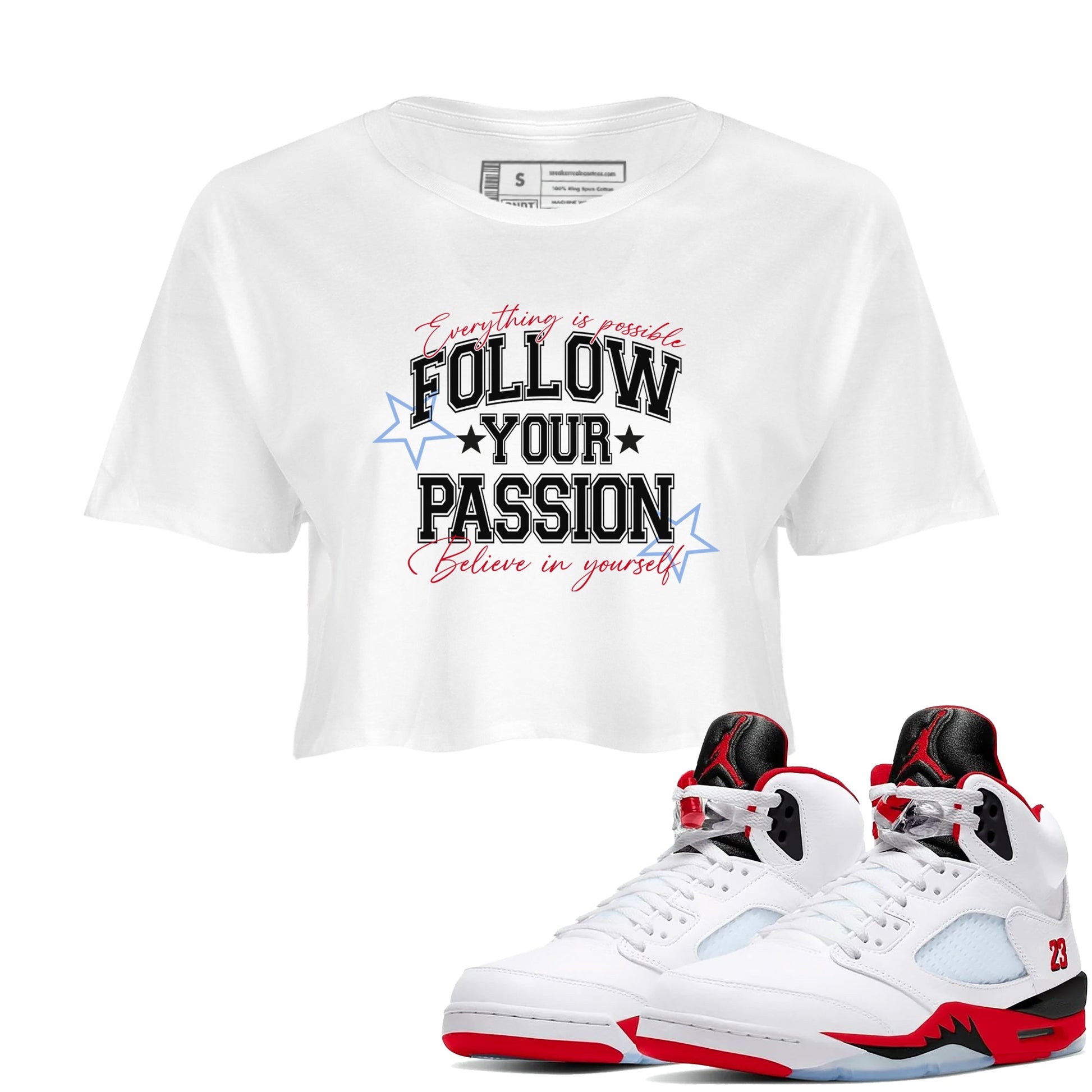5s Fire Red Sneaker match tees – Sneaker Tees To Match Jordan 5 Retro Fire Red Sneakers – Follow Your Passion Crop Graphic T-Shirt White 1