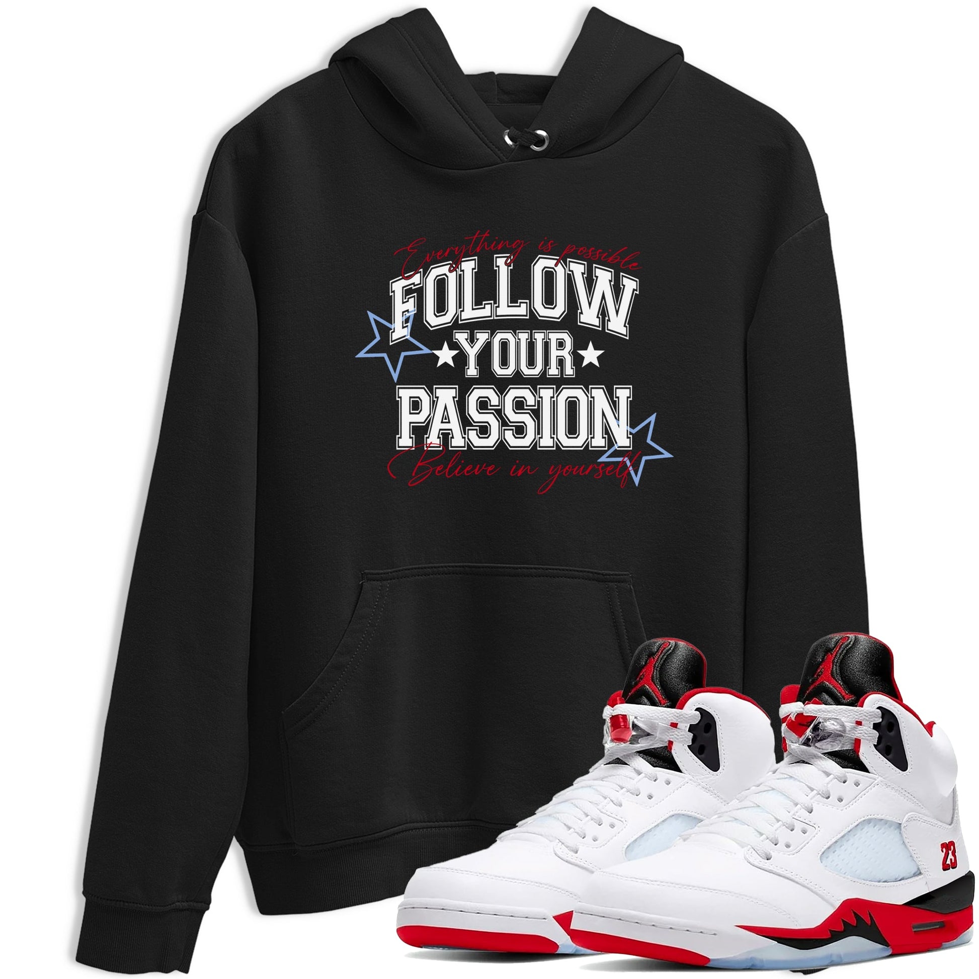 5s Fire Red Sneaker match tees – Sneaker Tees To Match Jordan 5 Retro Fire Red Sneakers – Follow Your Passion Graphic Tee Black 1