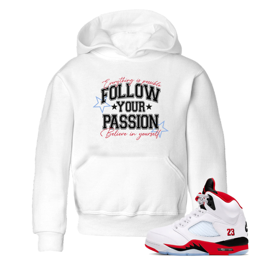 5s Fire Red Sneaker match tees – Sneaker Tees To Match Jordan 5 Retro Fire Red Sneakers – Follow Your Passion Kids Graphic T-Shirt White 1