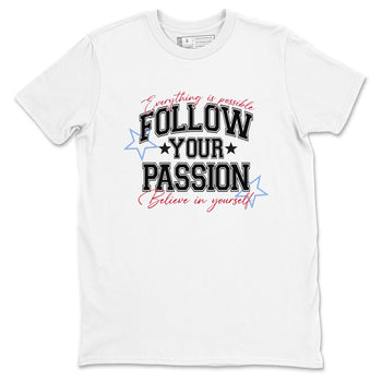 5s Fire Red Sneaker match tees – Sneaker Tees To Match Jordan 5 Retro Fire Red Sneakers – Follow Your Passion Graphic Tee White 2