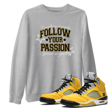Sneaker match tees – Sneaker Tees To Match Air Jordan 5 Tokyo Shoes – Follow Your Passion Tee Heather Grey 1