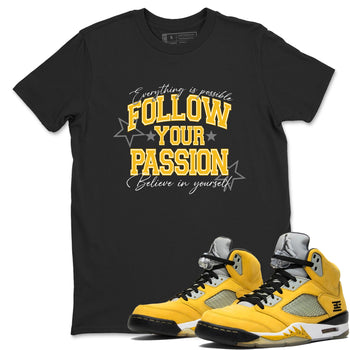 Sneaker match tees – Sneaker Tees To Match Air Jordan 5 Tokyo Shoes – Follow Your Passion Tee Black 1