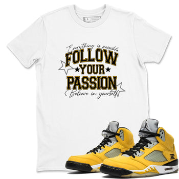 Sneaker match tees – Sneaker Tees To Match Air Jordan 5 Tokyo Shoes – Follow Your Passion Tee White 1